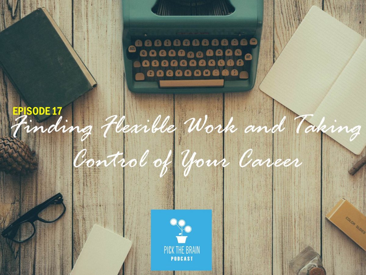 Finding Flexible Work and Taking Control of Your Career