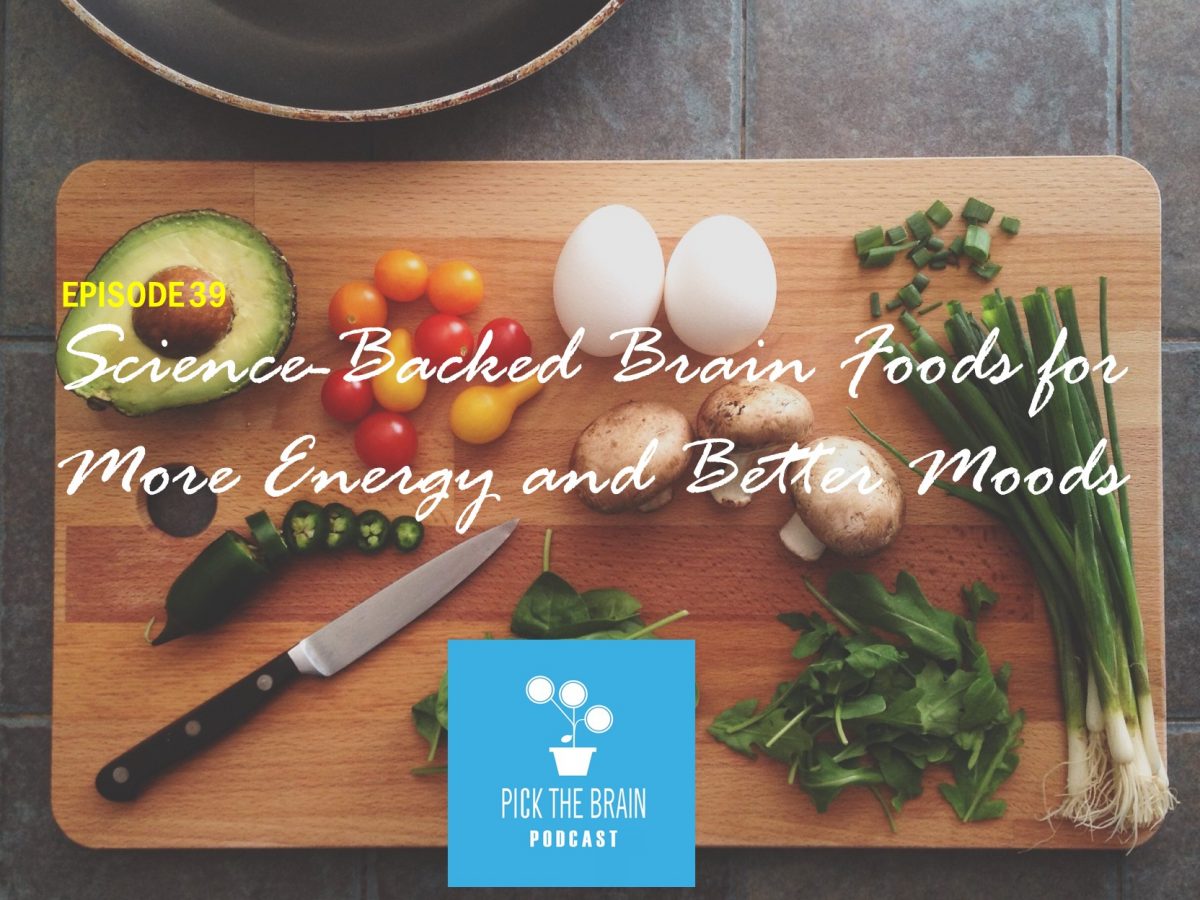 Science-Backed Brain Foods for More Energy and Better Moods