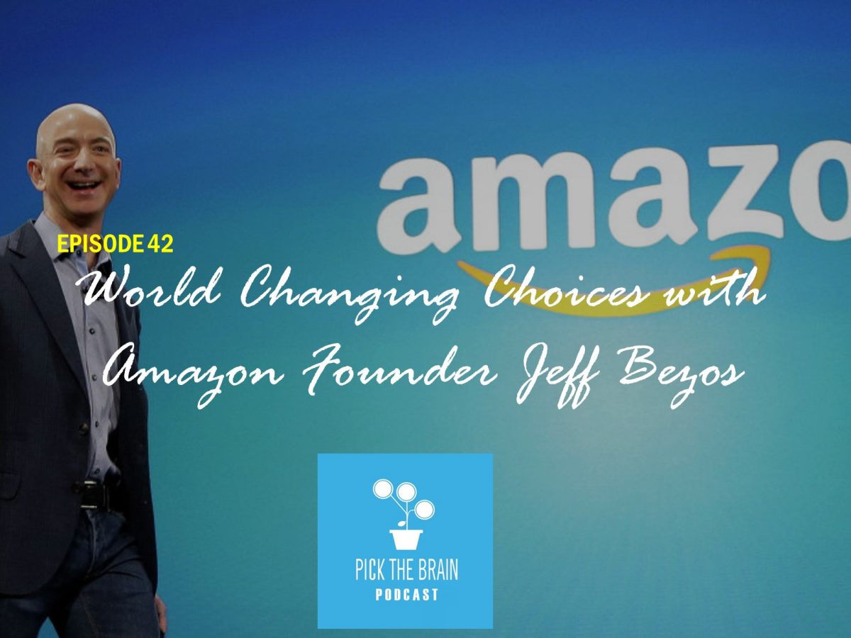 World Changing Choices with Amazon Founder Jeff Bezos
