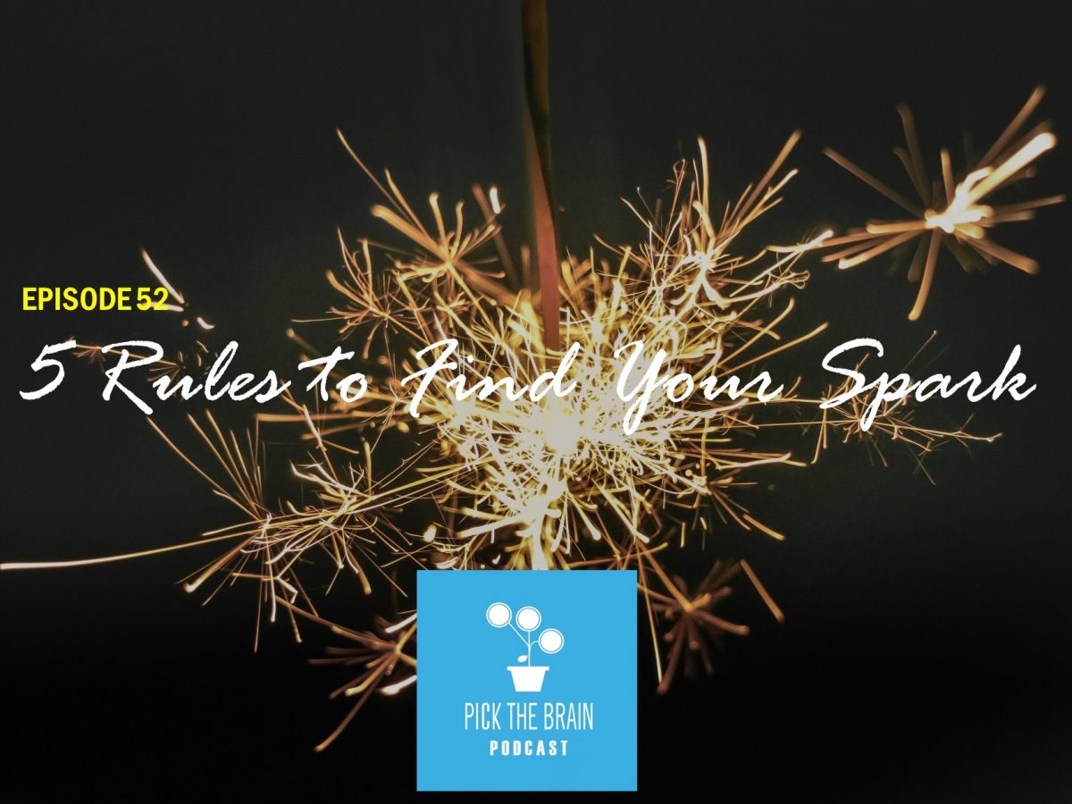 5 Rules to Follow to Find Your Spark