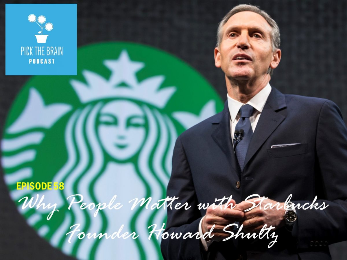Why People Matter with Starbucks Founder Howard Shultz