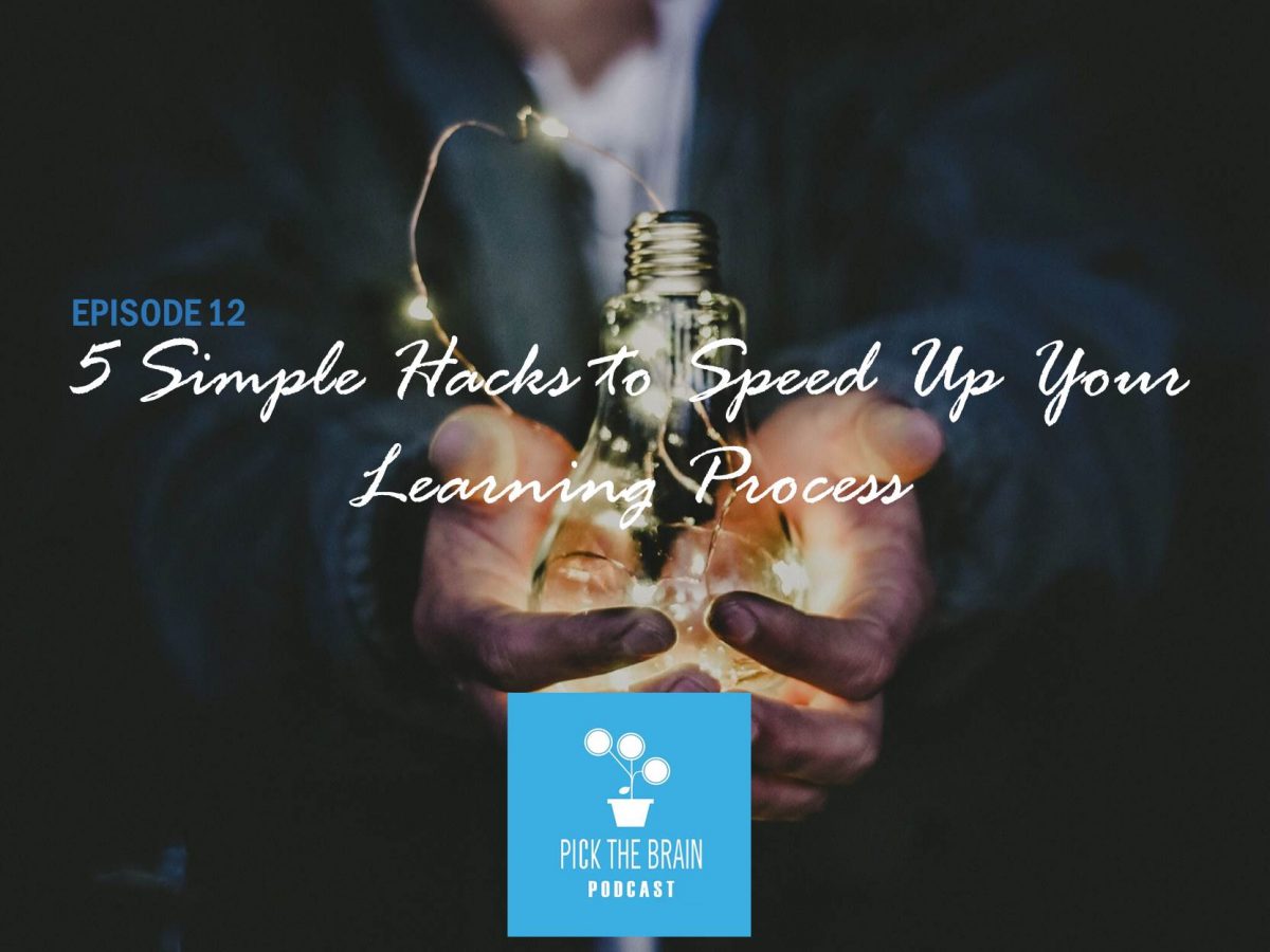 5 Simple Hacks to Speed Up Your Learning Process