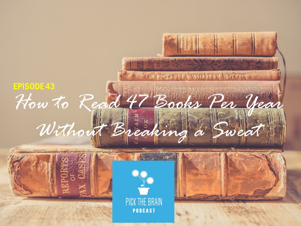 How to Read 47 Books Per Year Without Breaking a Sweat