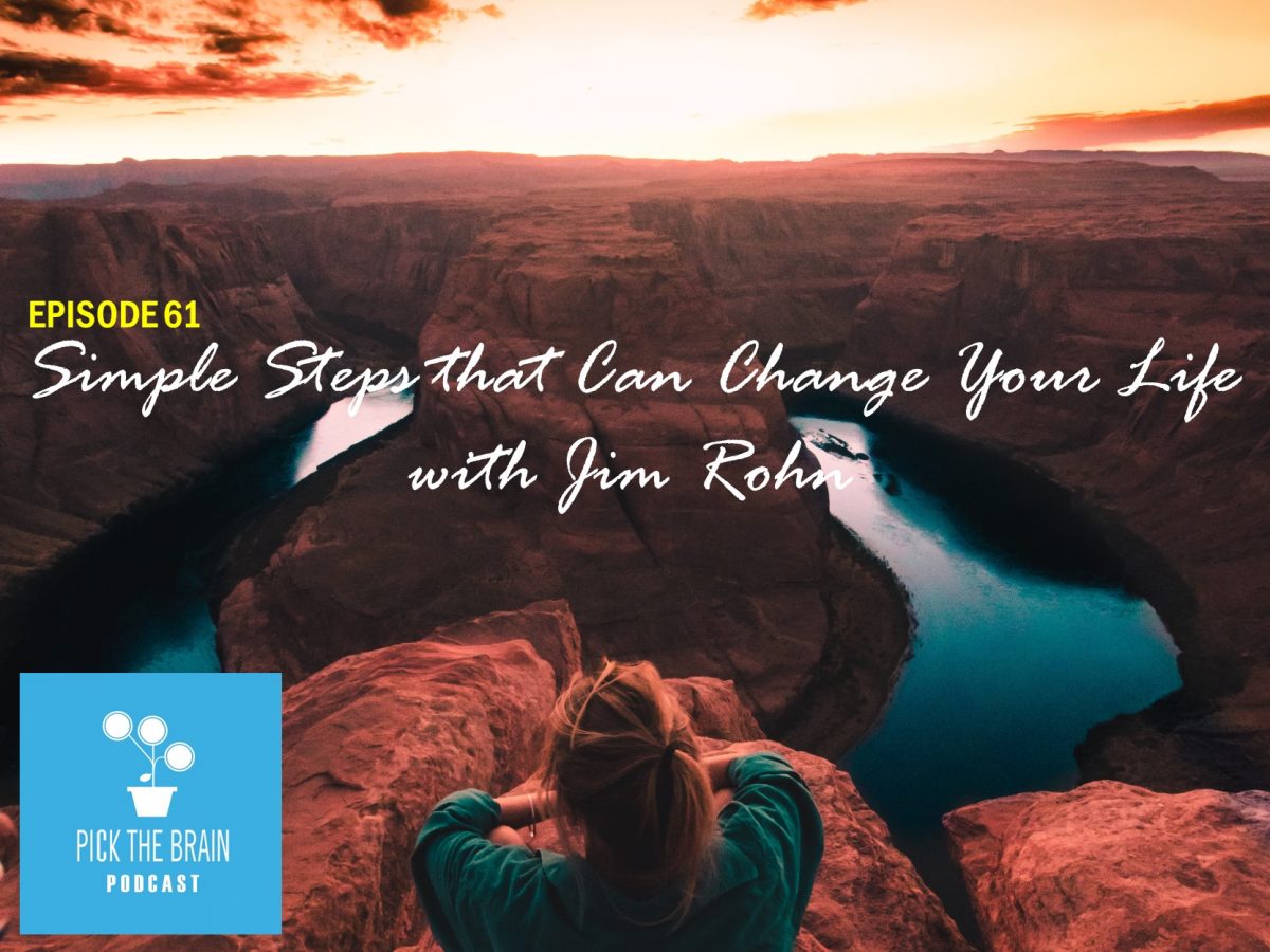 Simple Steps that Can Change Your Life with Jim Rohn