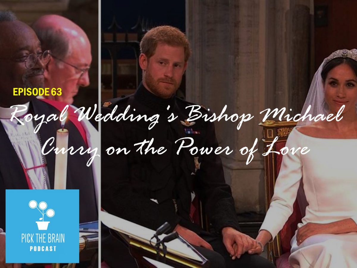 Royal Wedding’s Bishop Michael Curry on the Power of Love