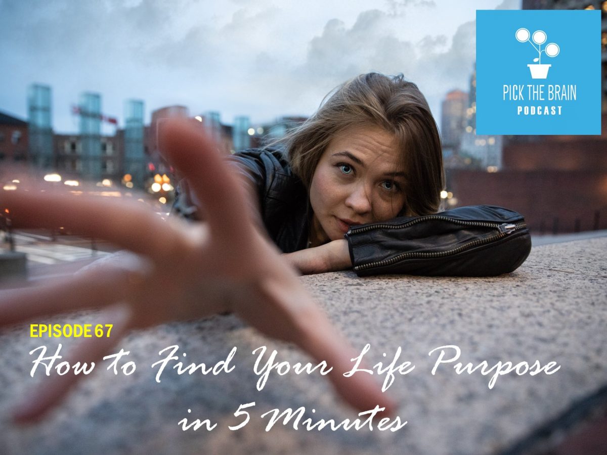 How to Find Your Life Purpose in 5 Minutes