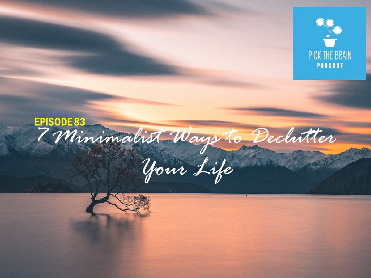7 Minimalist Ways to Declutter Your Life